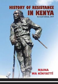 Cover image for History of Resistance in Kenya 1884-2002