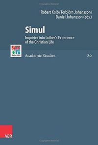 Cover image for Simul: Inquiries into Luther's Experience of the Christian Life