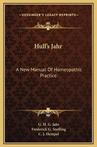 Cover image for Hull's Jahr: A New Manual of Homeopathic Practice