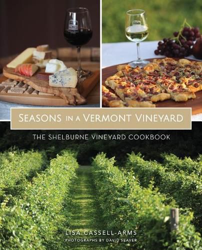 Cover image for Seasons in a Vermont Vineyard: The Shelburne Vineyard Cookbook