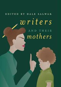 Cover image for Writers and Their Mothers