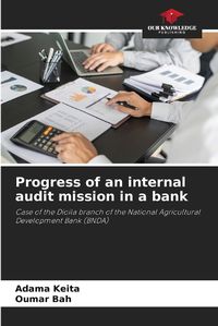 Cover image for Progress of an internal audit mission in a bank