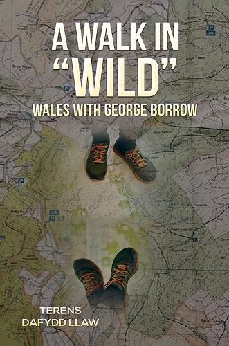 A Walk in "Wild" Wales with George Borrow