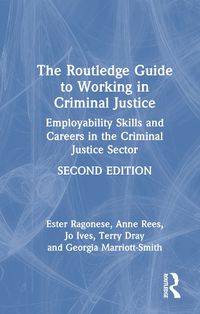 Cover image for The Routledge Guide to Working in Criminal Justice