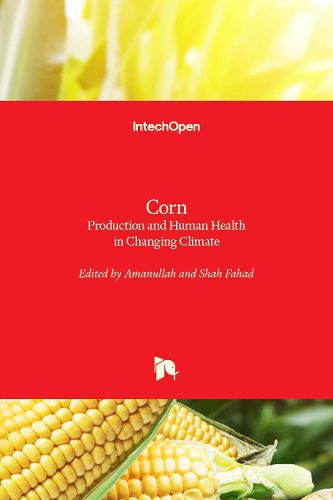 Cover image for Corn: Production and Human Health in Changing Climate