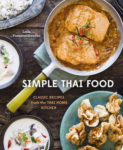 Cover image for Simple Thai Food: Classic Recipes from the Thai Home Kitchen [A Cookbook]