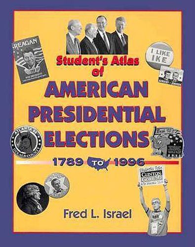 Cover image for Students Atlas of American Presidential Elections