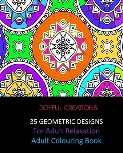 Cover image for 35 Geometric Designs For Relaxation: Adult Colouring Book