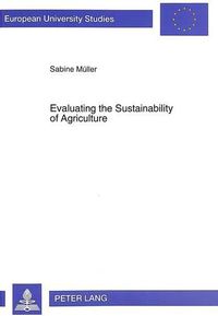 Cover image for Evaluating the Sustainability of Agriculture: Case of the Reventado River Watershed in Costa Rica