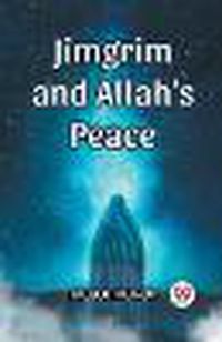 Cover image for Jimgrim And Allah's Peace