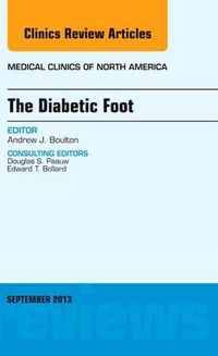 Cover image for The Diabetic Foot, An Issue of Medical Clinics