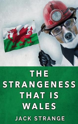 Cover image for The Strangeness That Is Wales: Large Print Hardcover Edition