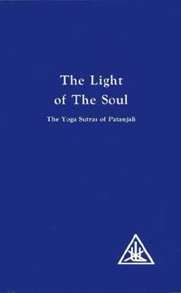 Cover image for The Light of the Soul: Yoga Sutras of Patanjali