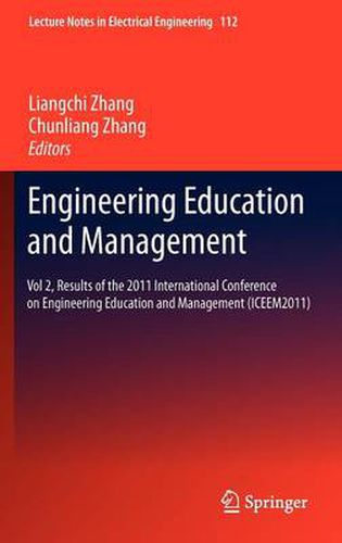 Cover image for Engineering Education and Management: Vol 2, Results of the 2011 International Conference on Engineering Education and Management (ICEEM2011)