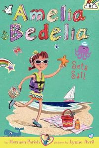 Cover image for Amelia Bedelia Chapter Book #7: Amelia Bedelia Sets Sail