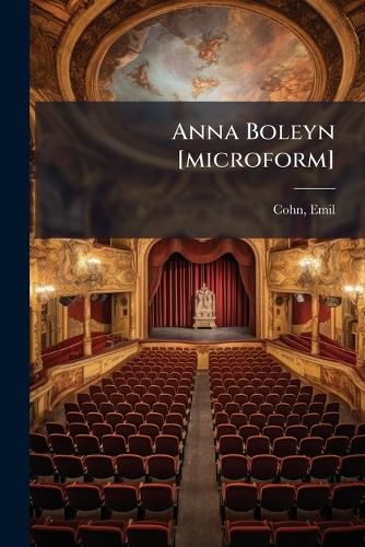 Cover image for Anna Boleyn [Microform]: Sechs Szenen