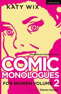 Cover image for The Methuen Drama Book of Comic Monologues for Women: Volume Two