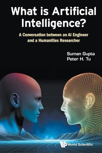 Cover image for What Is Artificial Intelligence?: A Conversation Between An Ai Engineer And A Humanities Researcher