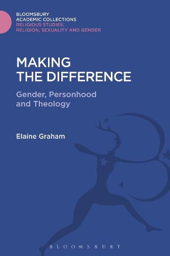 Cover image for Making the Difference: Gender, Personhood and Theology