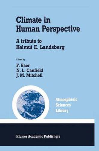 Climate in Human Perspective: A tribute to Helmut E. Landsberg