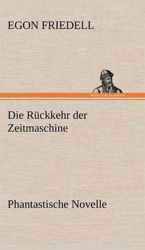 Cover image for Die Ruckkehr Der Zeitmaschine