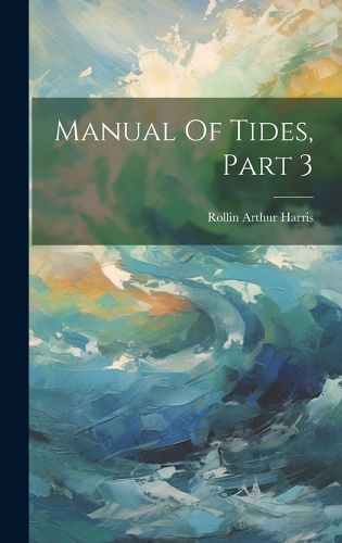 Cover image for Manual Of Tides, Part 3