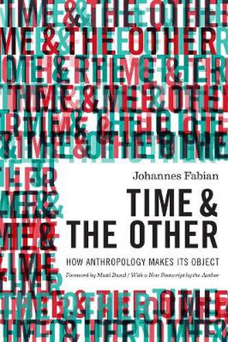 Cover image for Time and the Other: How Anthropology Makes Its Object