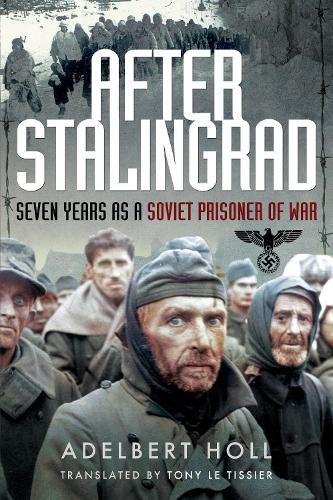 Cover image for After Stalingrad: Seven Years as a Soviet Prisoner of War