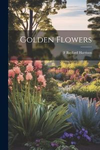 Cover image for Golden Flowers