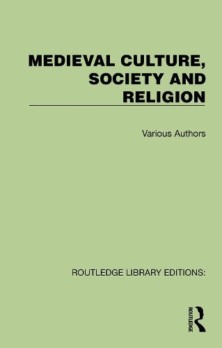 Cover image for Routledge Library Editions: Medieval Culture, Society and Religion