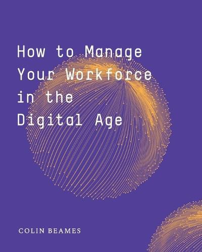 Cover image for How to Manage Your Workforce in the Digital Age