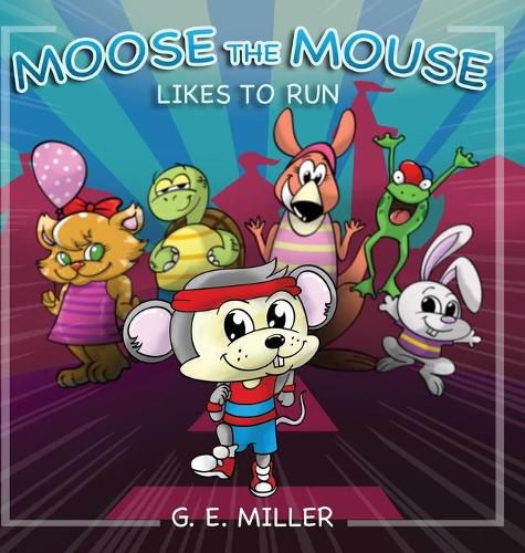 Cover image for Moose the Mouse Likes To Run