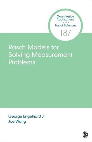 Rasch Models for Solving Measurement Problems: Invariant Measurement in the Social Sciences