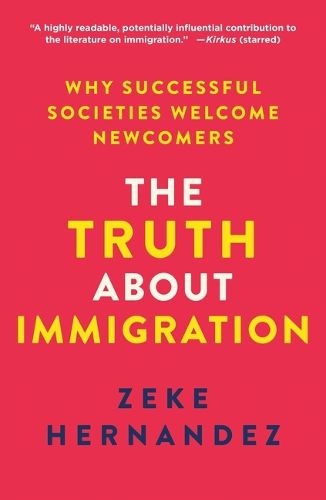 Cover image for The Truth about Immigration