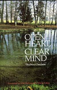 Cover image for Open Heart, Clear Mind: An Introduction to the Buddha's Teachings