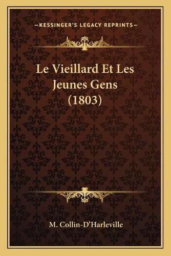 Cover image for Le Vieillard Et Les Jeunes Gens (1803)