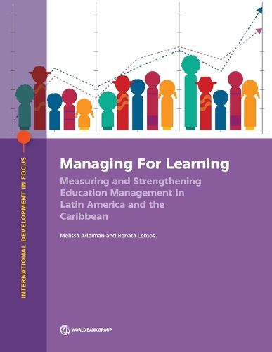 Cover image for Managing for learning: measuring and strengthening education management in Latin America and the Caribbean