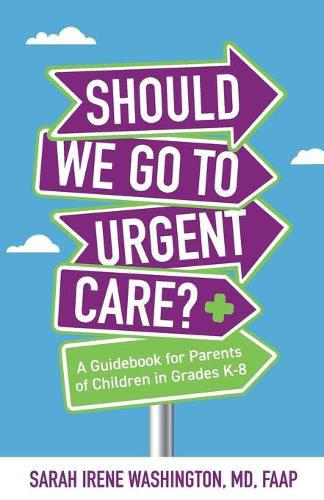 &#65279;&#65279;Should We Go to Urgent Care?&#65279;: A Guidebook for Parents of Children in Grades K-8