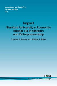 Cover image for Impact: Stanford University's Economic Impact via Innovation and Entrepreneurship