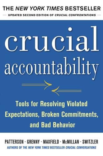 Cover image for Crucial Accountability: Tools for Resolving Violated Expectations, Broken Commitments, and Bad Behavior, Second Edition