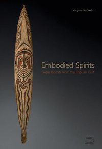 Cover image for Embodied Spirits: Gope Boards from the Papuan Gulf