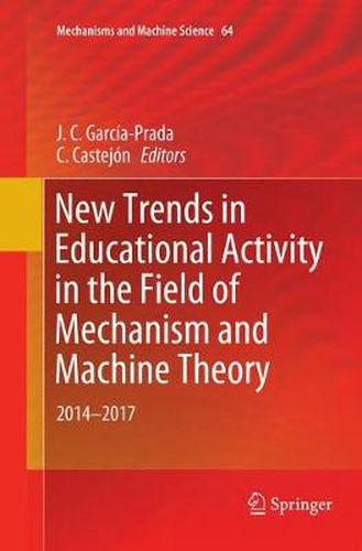 Cover image for New Trends in Educational Activity in the Field of Mechanism and Machine Theory: 2014-2017