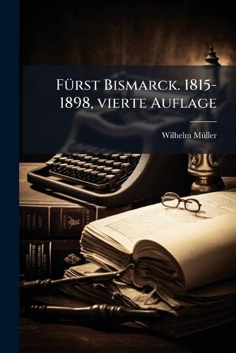 Cover image for Frst Bismarck. 1815-1898
