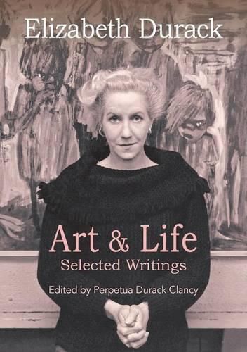 Cover image for Elizabeth Durack: Art & Life - Selected Writings