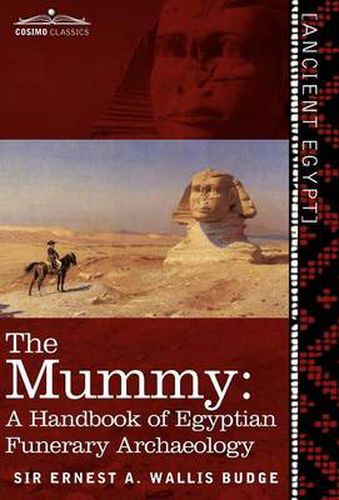 Cover image for The Mummy: A Handbook of Egyptian Funerary Archaeology - Revised and Enlarged Edition -