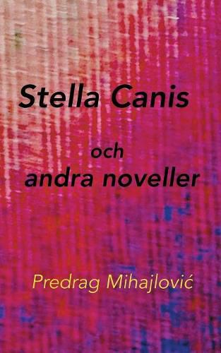 Cover image for Stella Canis och andra noveller