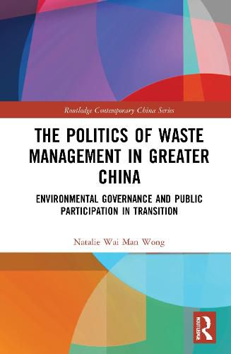 Cover image for The Politics of Waste Management in Greater China