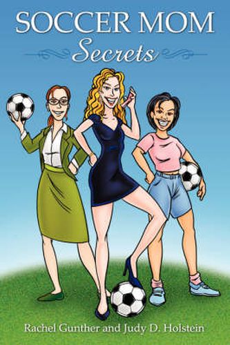 Cover image for Soccer Mom Secrets