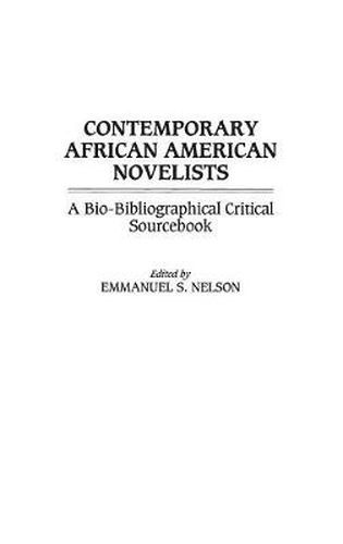 Contemporary African American Novelists: A Bio-Bibliographical Critical Sourcebook