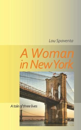 Cover image for A Woman In New York: A Tale of Three Lives